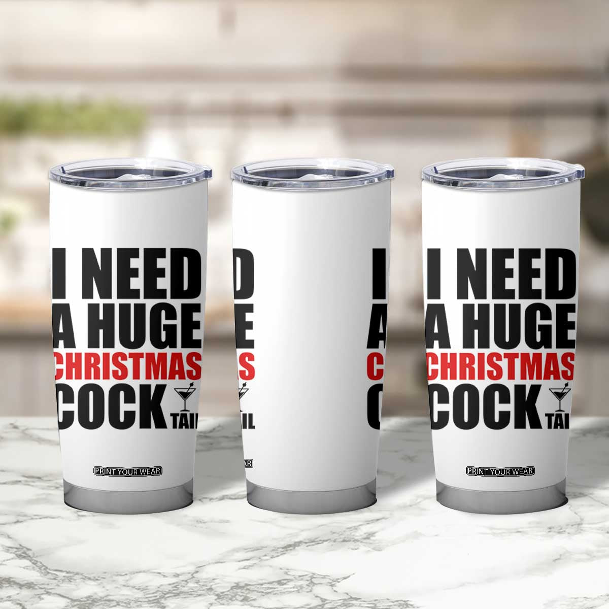 Funny Inappropriate Christmas Tumbler Cup I Need a Huge Christmas COCKtail Adult Humor Drinking Gift TS10 Print Your Wear