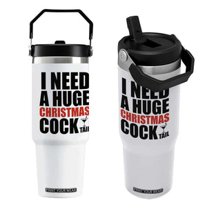 Funny Inappropriate Christmas Flip Straw Tumbler I Need a Huge Christmas COCKtail Adult Humor Drinking Gift TS10 One Size: 30 oz White Print Your Wear