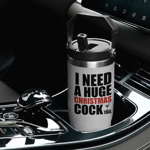 Funny Inappropriate Christmas Flip Straw Tumbler I Need a Huge Christmas COCKtail Adult Humor Drinking Gift TS10 Print Your Wear