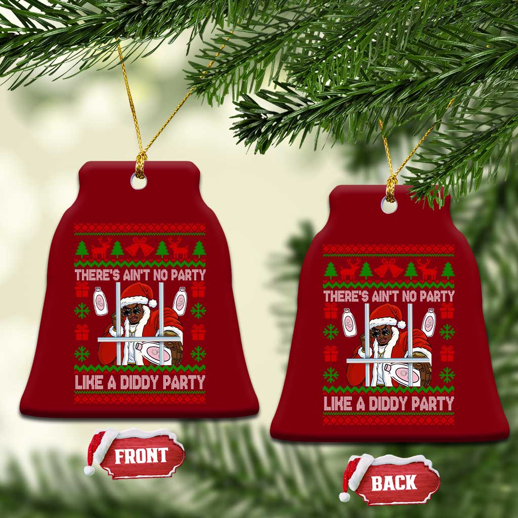Funny Christmas Diddy Ceramic Ornament Aint No Party Like A Diddy Party Baby Oil Dirty Ugly Xmas TS10 Print Your Wear