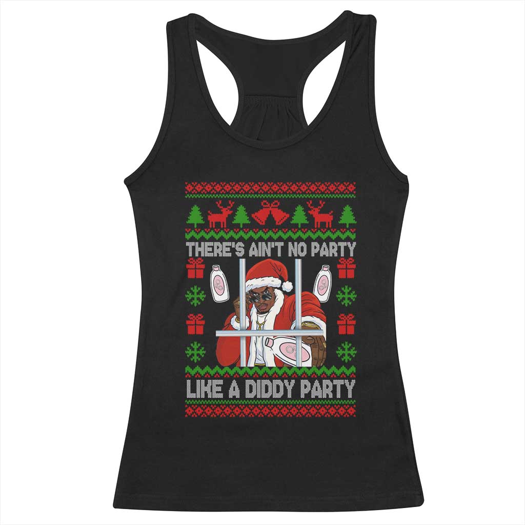 Funny Christmas Diddy Racerback Tank Top Aint No Party Like A Diddy Party Baby Oil Dirty Ugly Xmas - Print Your Wear