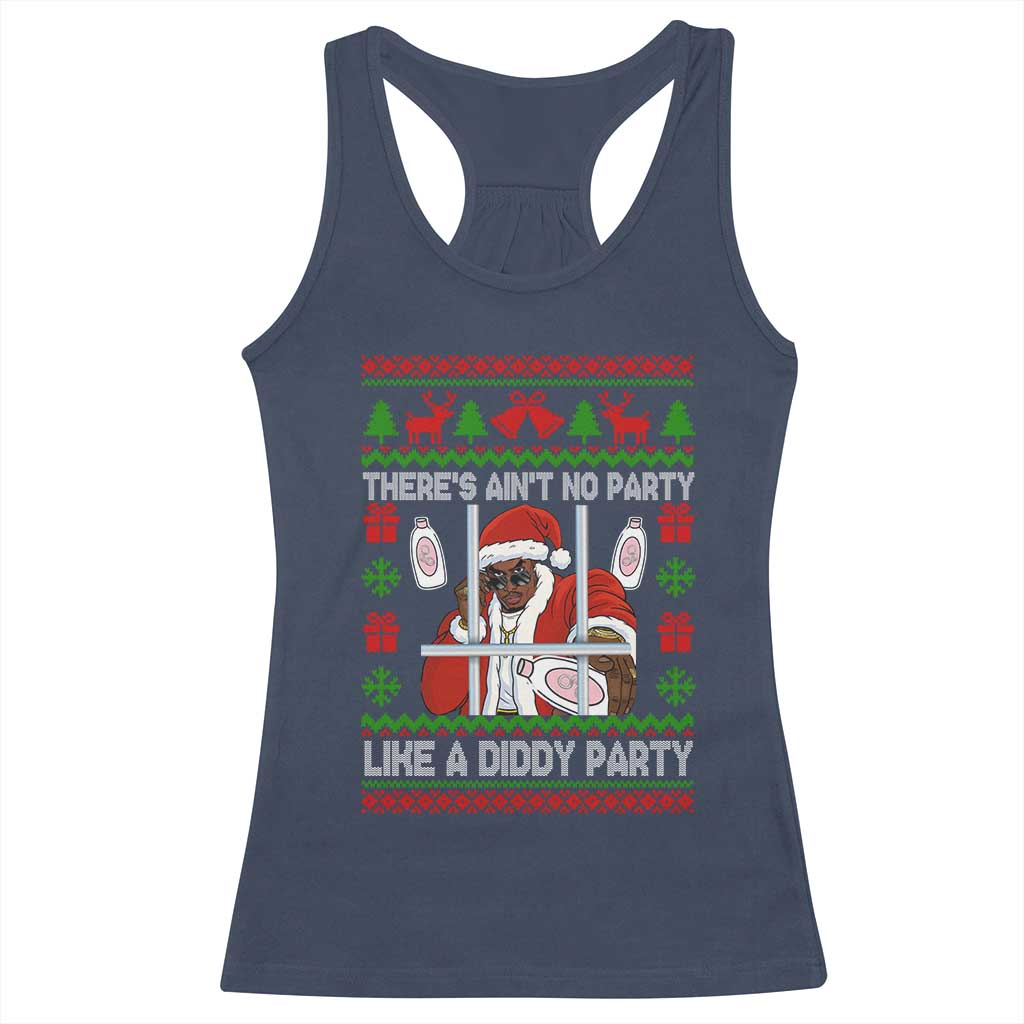 Funny Christmas Diddy Racerback Tank Top Aint No Party Like A Diddy Party Baby Oil Dirty Ugly Xmas - Print Your Wear