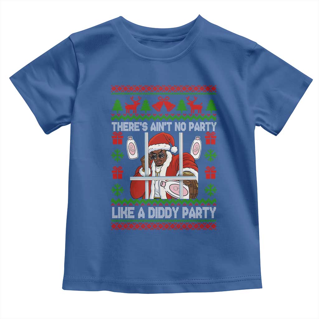 Funny Christmas Diddy Toddler T Shirt Aint No Party Like A Diddy Party Baby Oil Dirty Ugly Xmas TS10 Royal Blue Print Your Wear