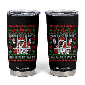 Funny Christmas Diddy Tumbler Cup Aint No Party Like A Diddy Party Baby Oil Dirty Ugly Xmas TS10 Black Print Your Wear
