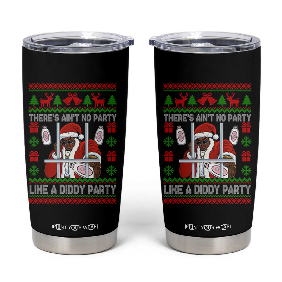 Funny Christmas Diddy Tumbler Cup Aint No Party Like A Diddy Party Baby Oil Dirty Ugly Xmas TS10 Black Print Your Wear