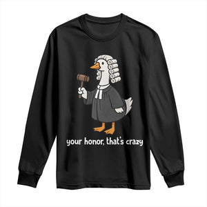 Goose Lawyer Long Sleeve Shirt Law School Graduation Gift Funny Silly Gooses Lovers TS10 Black Print Your Wear
