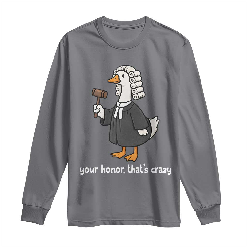 Goose Lawyer Long Sleeve Shirt Law School Graduation Gift Funny Silly Gooses Lovers TS10 Charcoal Print Your Wear