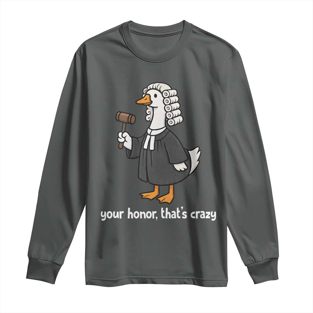 Goose Lawyer Long Sleeve Shirt Law School Graduation Gift Funny Silly Gooses Lovers TS10 Dark Heather Print Your Wear