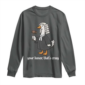 Goose Lawyer Long Sleeve Shirt Law School Graduation Gift Funny Silly Gooses Lovers TS10 Dark Heather Print Your Wear