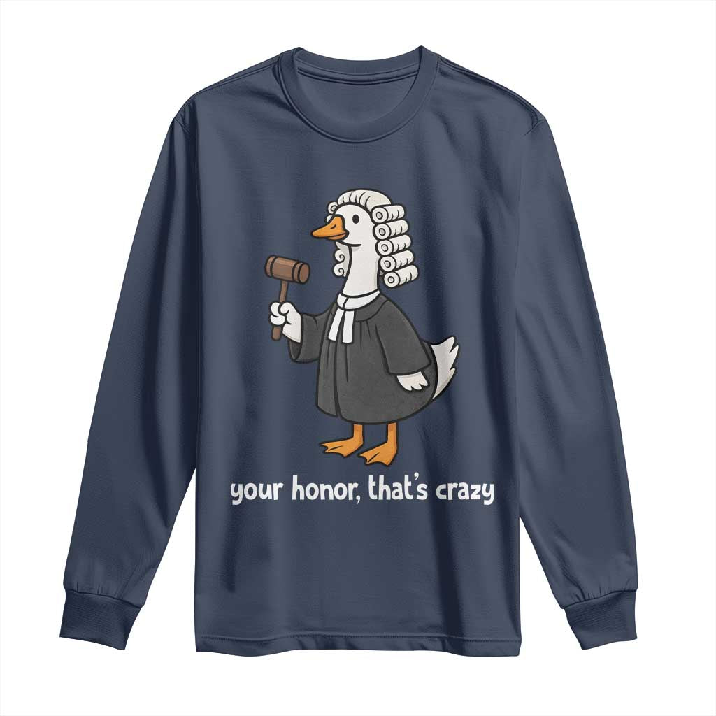 Goose Lawyer Long Sleeve Shirt Law School Graduation Gift Funny Silly Gooses Lovers TS10 Navy Print Your Wear