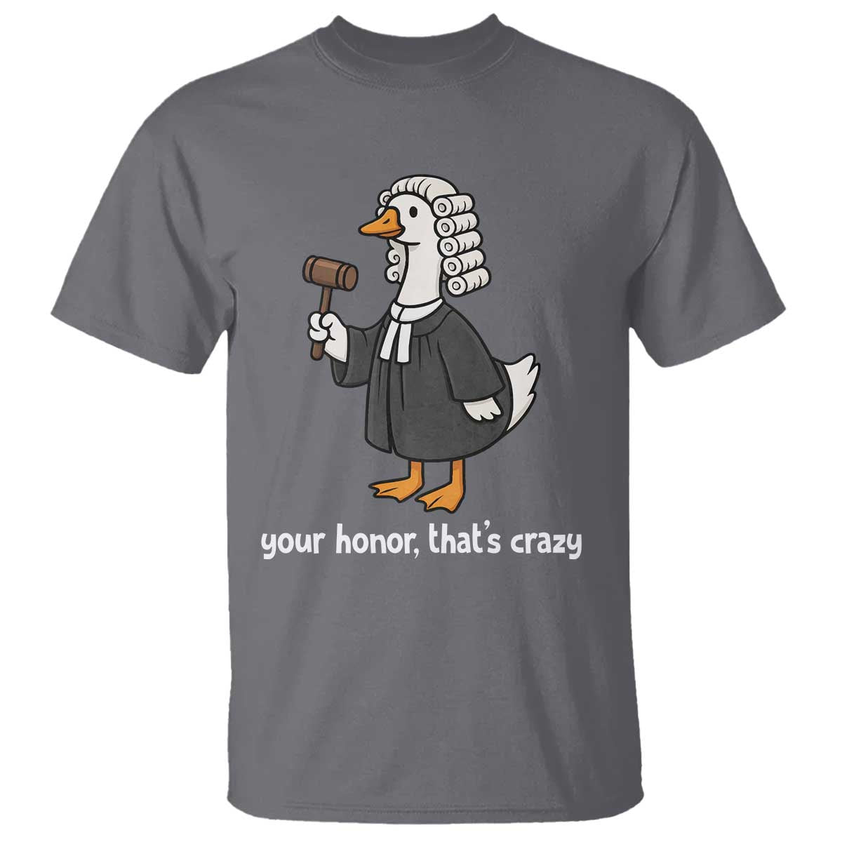 Goose Lawyer T Shirt Law School Graduation Gift Funny Silly Gooses Lovers TS10 Charcoal Print Your Wear