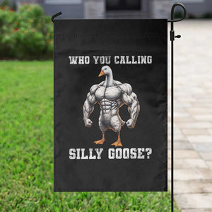 Who You Calling Silly Goose Funny Gym Meme Garden Flag TS10 Print Your Wear