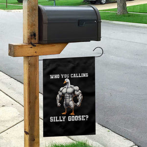 Who You Calling Silly Goose Funny Gym Meme Garden Flag TS10 Print Your Wear