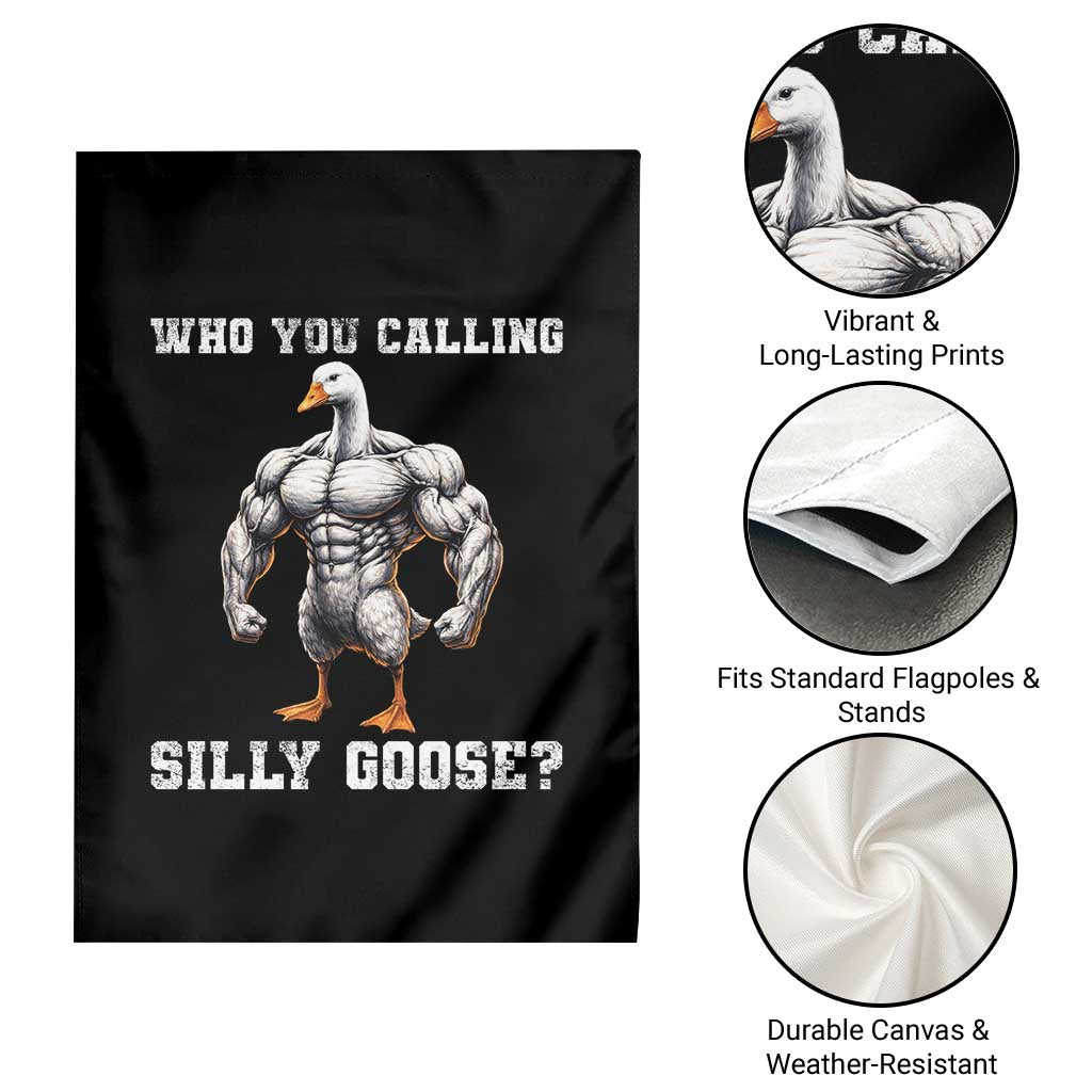 Who You Calling Silly Goose Funny Gym Meme Garden Flag TS10 Print Your Wear