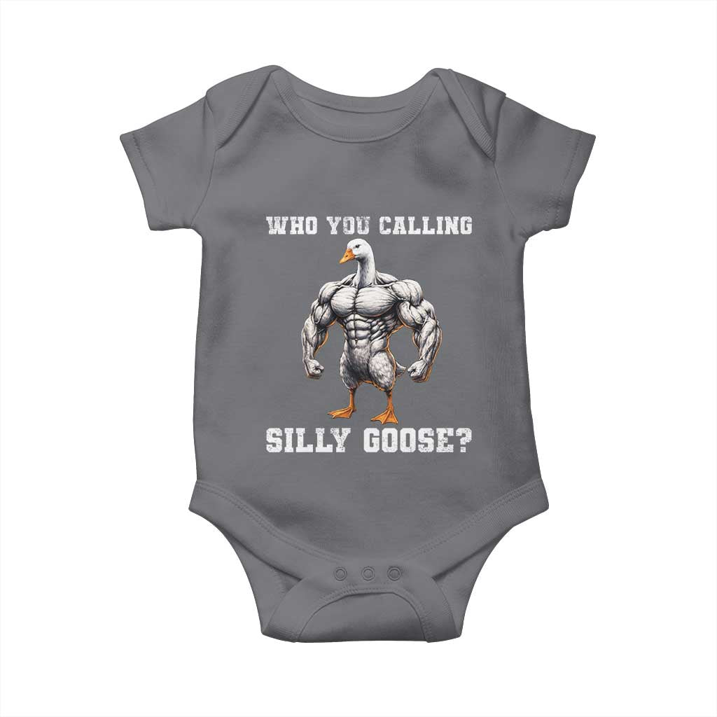Who You Calling Silly Goose Funny Gym Meme Baby Onesie TS10 Charcoal Print Your Wear