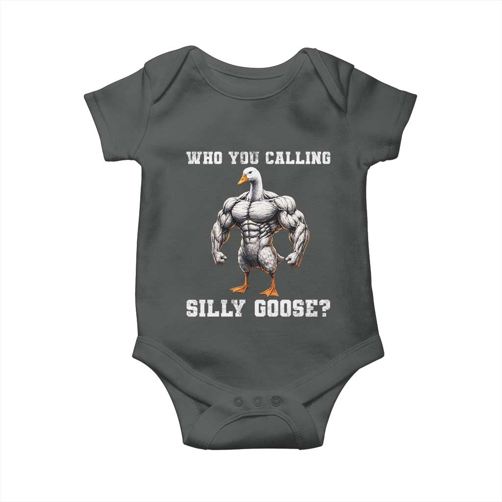 Who You Calling Silly Goose Funny Gym Meme Baby Onesie TS10 Dark Heather Print Your Wear