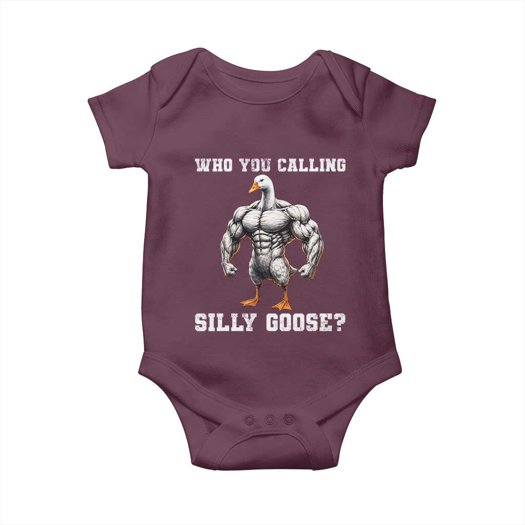 Who You Calling Silly Goose Funny Gym Meme Baby Onesie TS10 Maroon Print Your Wear