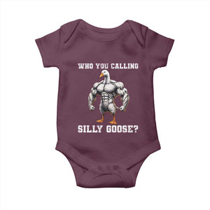 Who You Calling Silly Goose Funny Gym Meme Baby Onesie TS10 Maroon Print Your Wear