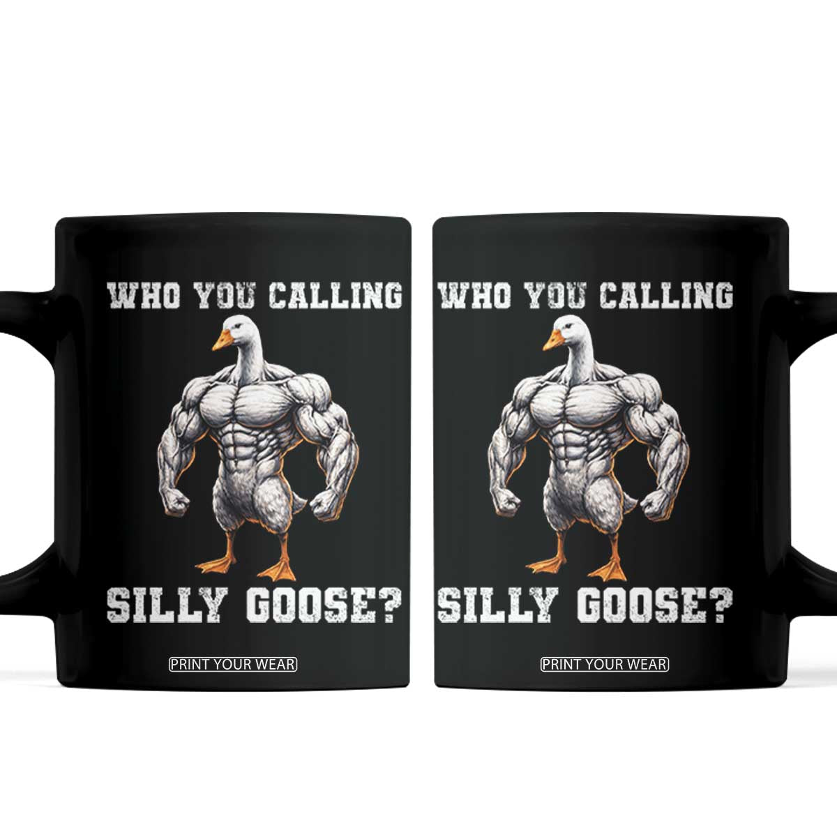 Who You Calling Silly Goose Funny Gym Meme Coffee Mug TS10 Black Print Your Wear