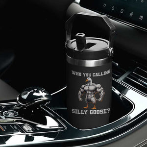 Who You Calling Silly Goose Funny Gym Meme Flip Straw Tumbler TS10 Print Your Wear