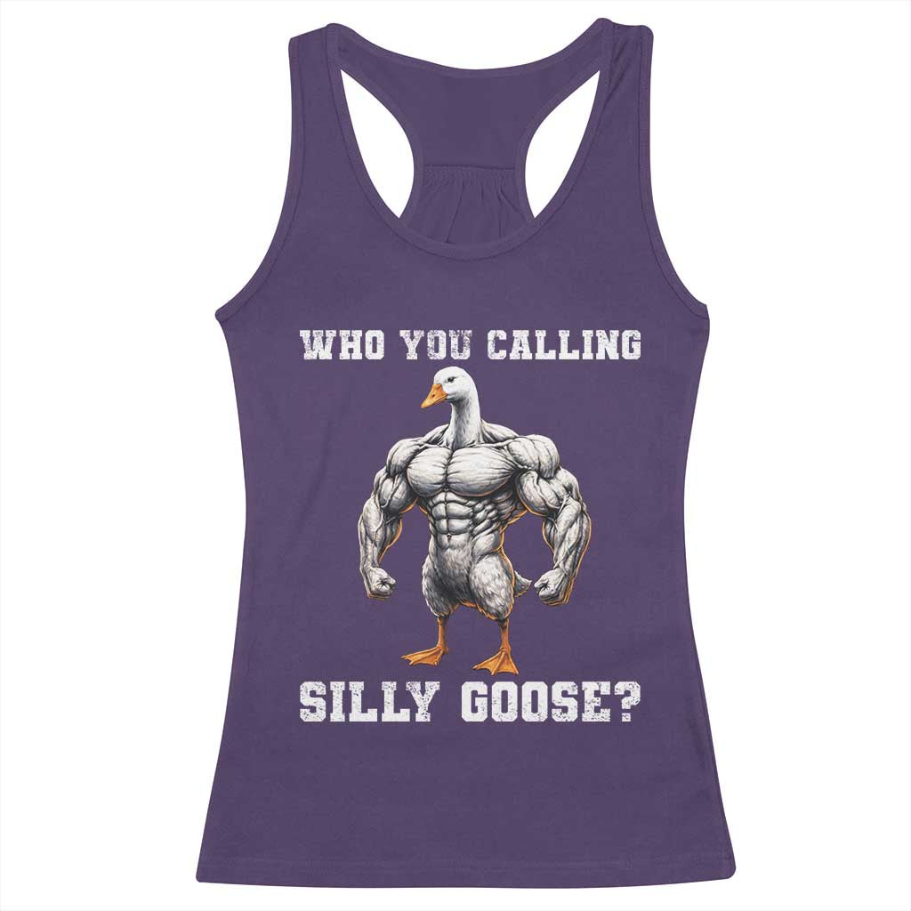Who You Calling Silly Goose Funny Gym Meme Racerback Tank Top TS10 Purple Print Your Wear
