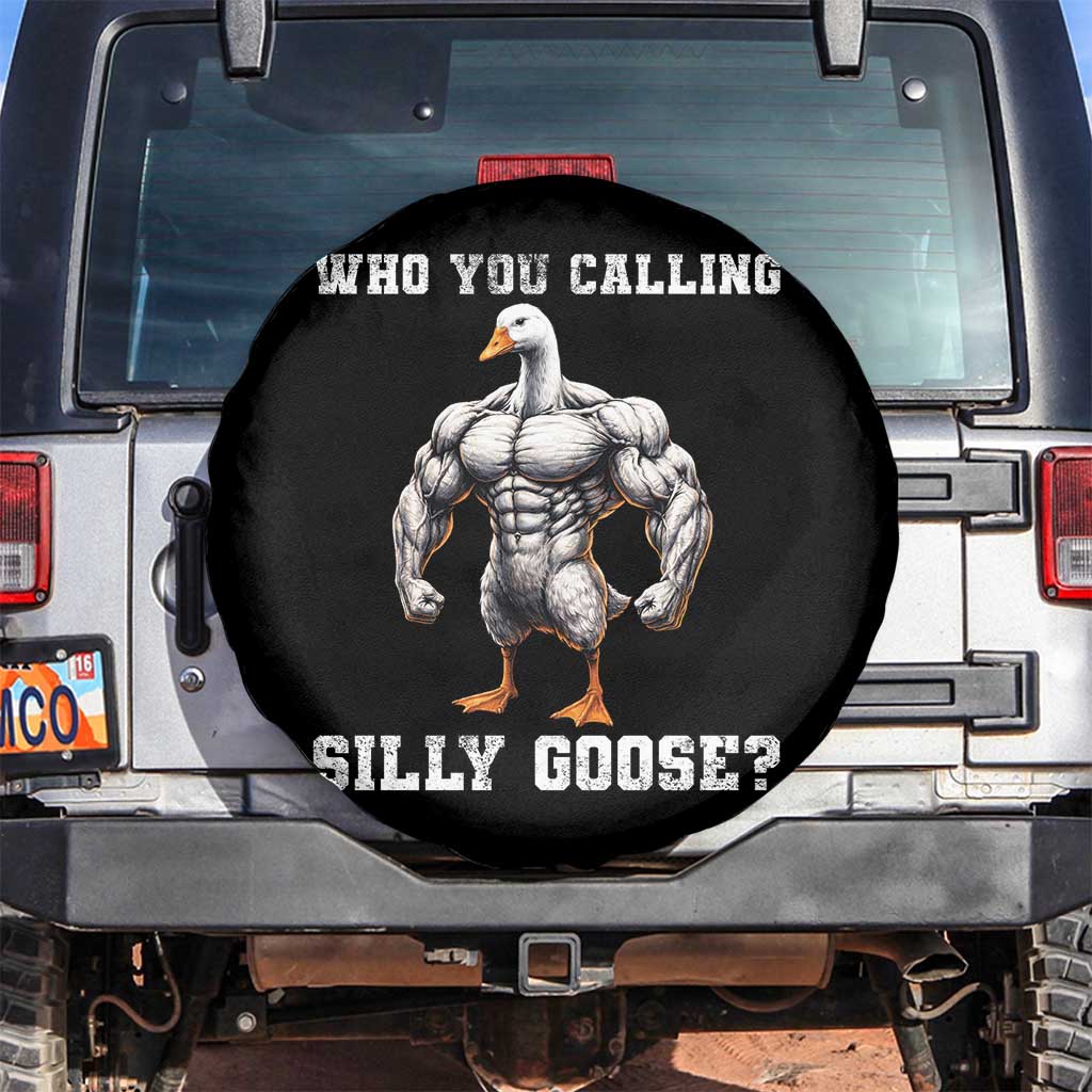 Who You Calling Silly Goose Funny Gym Meme Spare Tire Cover TS10 No hole Black Print Your Wear