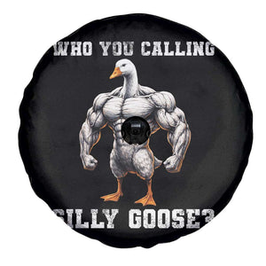 Who You Calling Silly Goose Funny Gym Meme Spare Tire Cover TS10 Print Your Wear