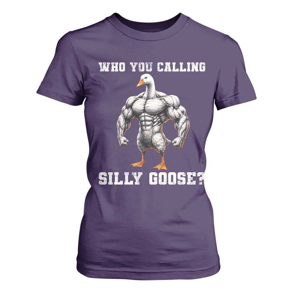 Who You Calling Silly Goose Funny Gym Meme T Shirt For Women TS10 Purple Print Your Wear