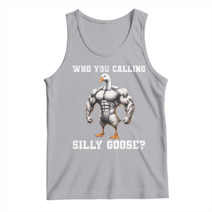 Who You Calling Silly Goose Funny Gym Meme Tank Top TS10 Athletic Heather Print Your Wear