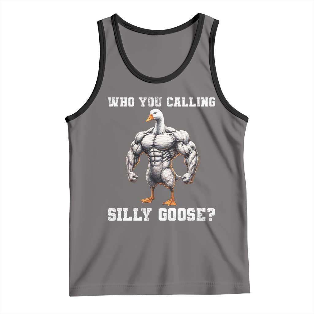 Who You Calling Silly Goose Funny Gym Meme Tank Top TS10 Deep Heather Black Print Your Wear