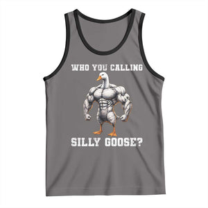 Who You Calling Silly Goose Funny Gym Meme Tank Top TS10 Deep Heather Black Print Your Wear