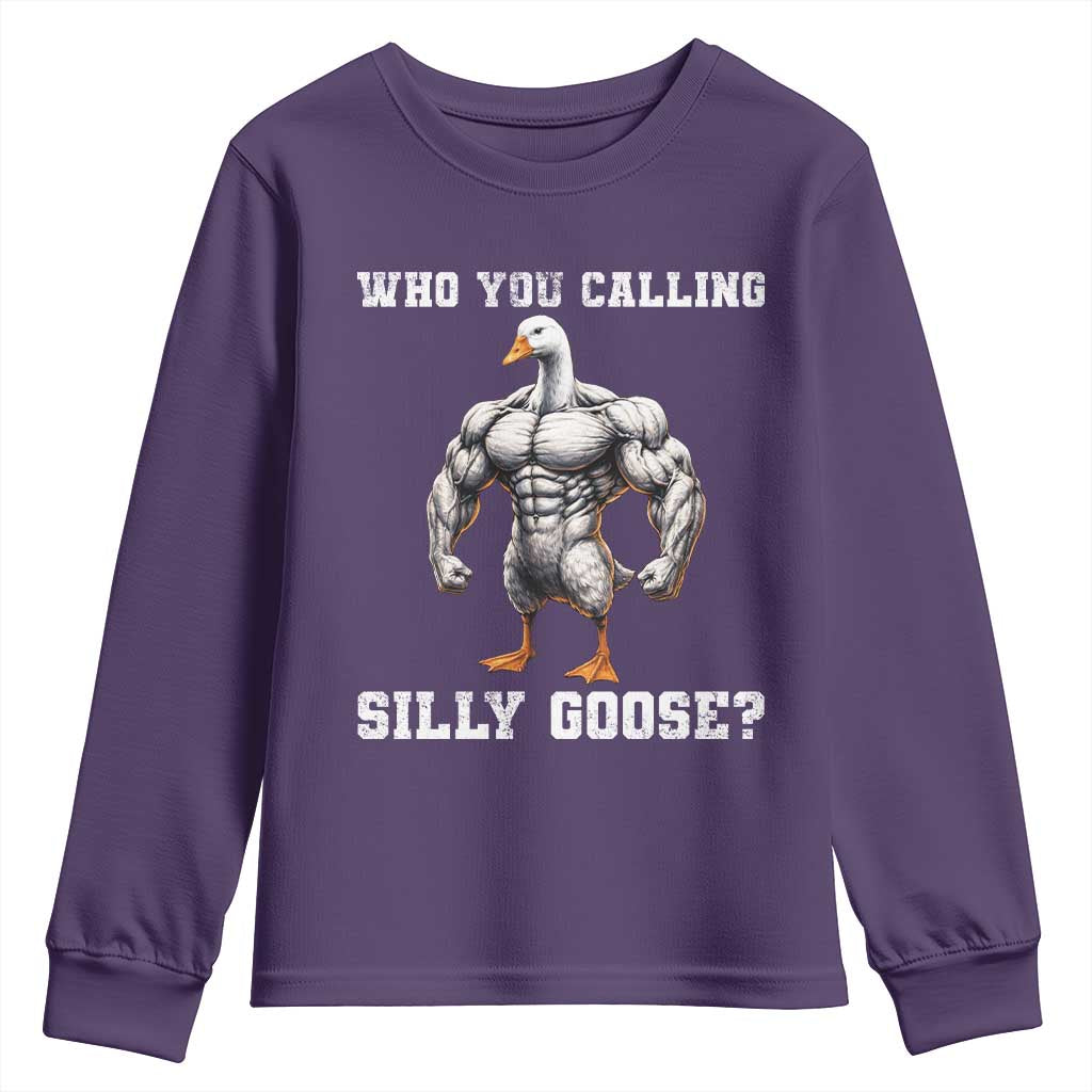 Who You Calling Silly Goose Funny Gym Meme Youth Sweatshirt TS10 Purple Print Your Wear