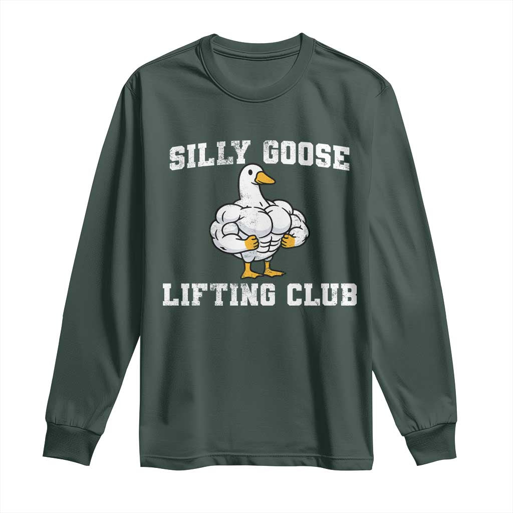 Silly Goose Lifting Club Long Sleeve Shirt Funny Gym Meme TS10 Dark Forest Green Print Your Wear