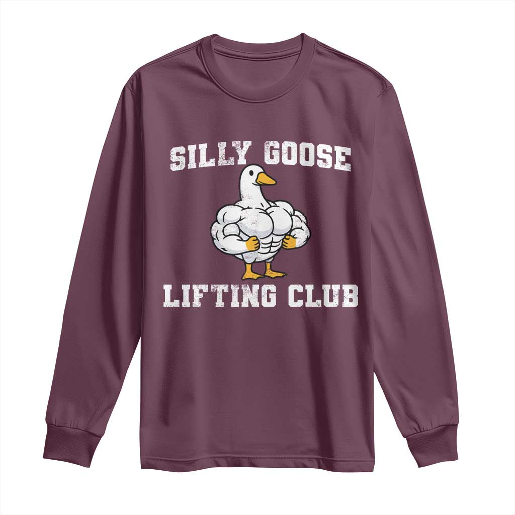 Silly Goose Lifting Club Long Sleeve Shirt Funny Gym Meme TS10 Maroon Print Your Wear