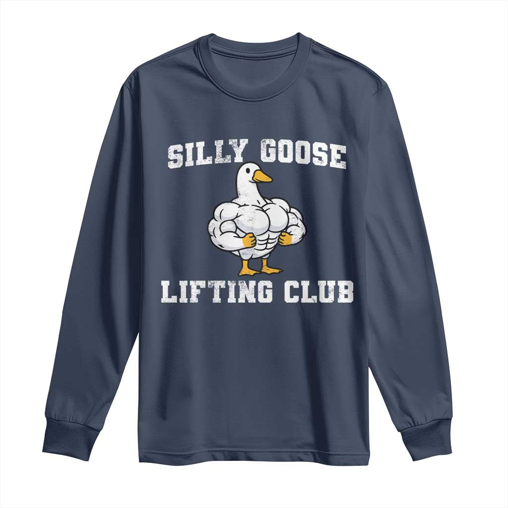 Silly Goose Lifting Club Long Sleeve Shirt Funny Gym Meme TS10 Navy Print Your Wear
