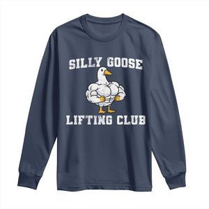 Silly Goose Lifting Club Long Sleeve Shirt Funny Gym Meme TS10 Navy Print Your Wear