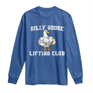 Silly Goose Lifting Club Long Sleeve Shirt Funny Gym Meme TS10 Royal Blue Print Your Wear