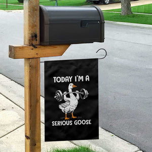 Funny Goose Weight Lifting Garden Flag Today Im A Serious Goose Weightlifter Gym Workout TS10 Print Your Wear