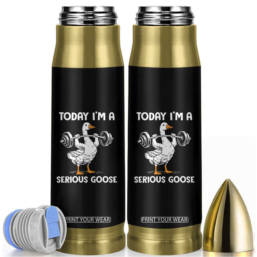 Funny Goose Weight Lifting Bullet Tumbler Today Im A Serious Goose Weightlifter Gym Workout TS10 Black Print Your Wear