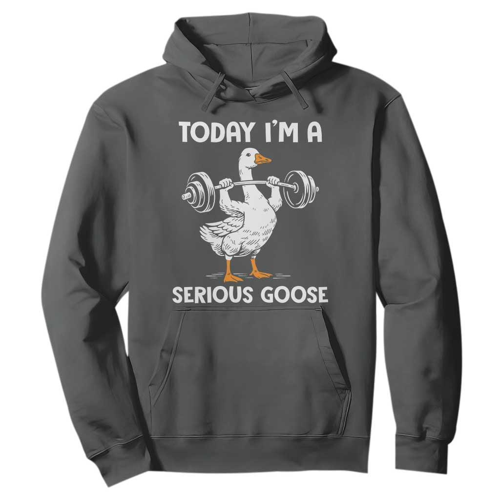 Funny Goose Weight Lifting Hoodie Today Im A Serious Goose Weightlifter Gym Workout TS10 Dark Heather Print Your Wear