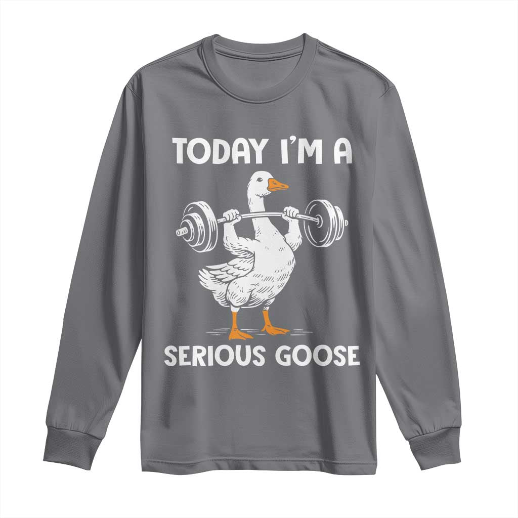 Funny Goose Weight Lifting Long Sleeve Shirt Today Im A Serious Goose Weightlifter Gym Workout TS10 Charcoal Print Your Wear