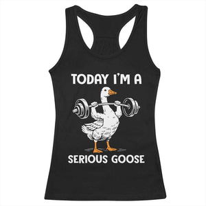 Funny Goose Weight Lifting Racerback Tank Top Today Im A Serious Goose Weightlifter Gym Workout TS10 Black Print Your Wear