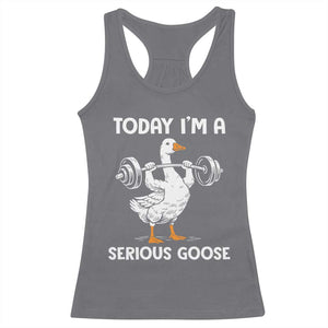 Funny Goose Weight Lifting Racerback Tank Top Today Im A Serious Goose Weightlifter Gym Workout TS10 Charcoal Print Your Wear