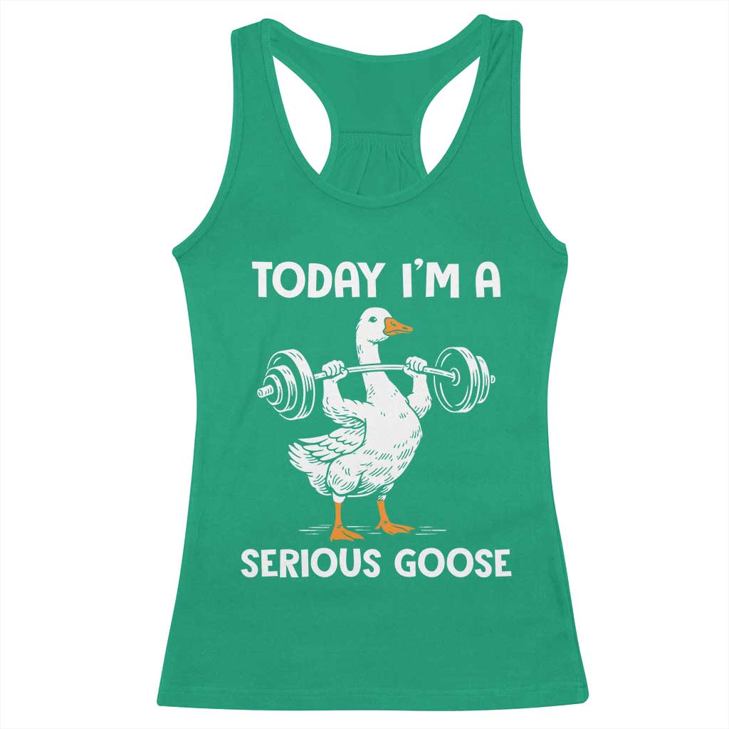 Funny Goose Weight Lifting Racerback Tank Top Today Im A Serious Goose Weightlifter Gym Workout TS10 Irish Green Print Your Wear