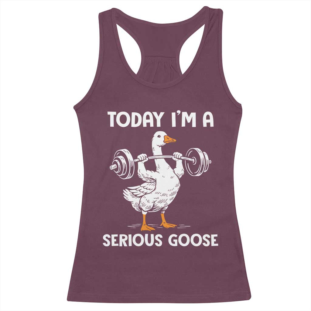 Funny Goose Weight Lifting Racerback Tank Top Today Im A Serious Goose Weightlifter Gym Workout TS10 Maroon Print Your Wear