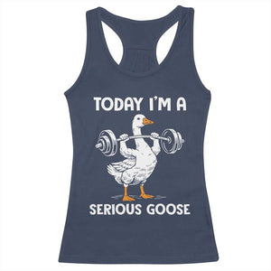 Funny Goose Weight Lifting Racerback Tank Top Today Im A Serious Goose Weightlifter Gym Workout TS10 Navy Print Your Wear