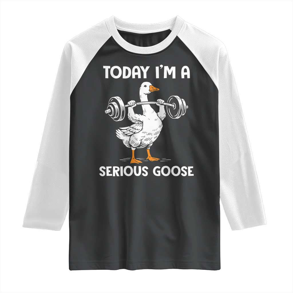 Funny Goose Weight Lifting Raglan Shirt Today Im A Serious Goose Weightlifter Gym Workout TS10 Black White Print Your Wear