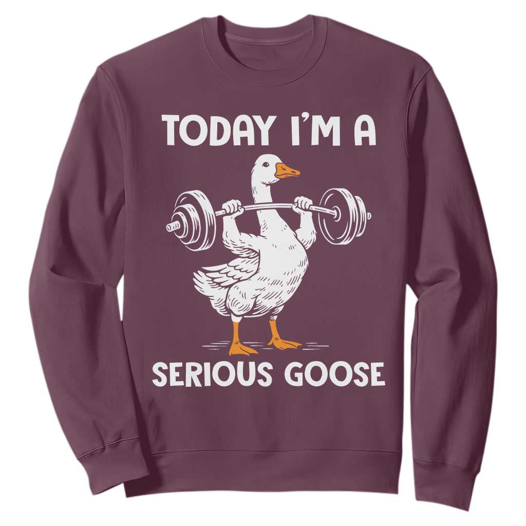 Funny Goose Weight Lifting Sweatshirt Today Im A Serious Goose Weightlifter Gym Workout TS10 Maroon Print Your Wear