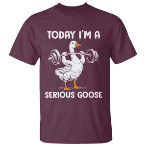 Funny Goose Weight Lifting T Shirt Today Im A Serious Goose Weightlifter Gym Workout TS10 Maroon Print Your Wear