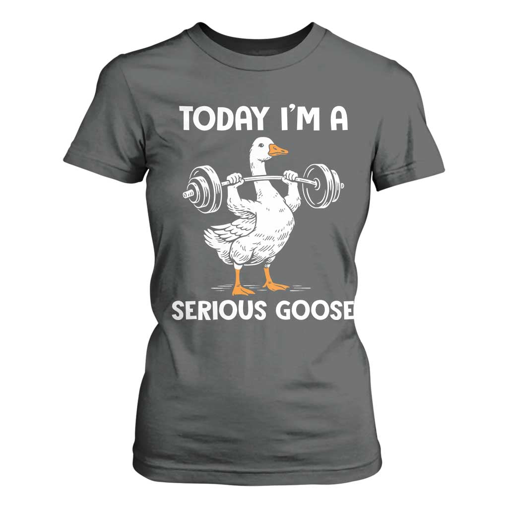Funny Goose Weight Lifting T Shirt For Women Today Im A Serious Goose Weightlifter Gym Workout TS10 Dark Heather Print Your Wear